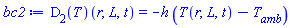 (D[2](T))(r, L, t) = -h*(T(r, L, t)-T__amb)