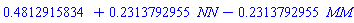 .4812915834+.2313792955*NN-.2313792955*MM
