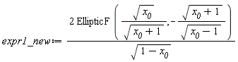 expr1_new := 2*EllipticF(sqrt(x__0)/sqrt(x__0+1), -sqrt(x__0+1)/sqrt(x__0-1))/sqrt(1-x__0)