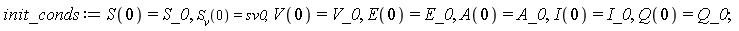 init_conds := S(0) = S_0, S__v(0) = sv0, V(0) = V_0, E(0) = E_0, A(0) = A_0, I(0) = I_0, Q(0) = Q_0