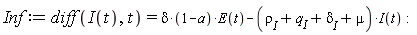 Inf := diff(I(t), t) = delta*(1-a)*E(t)-(`&rho;__I`+q__I+`&delta;__I`+mu)*I(t)