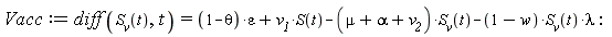 Vacc := diff(S__v(t), t) = (1-theta)*epsilon+v__1*S(t)-(mu+alpha+v__2)*S__v(t)-(1-w)*S__v(t)*lambda