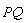 PQ