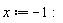 x := -1