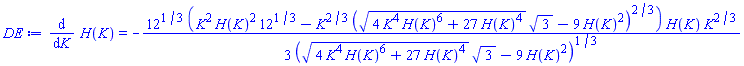 diff(H(K), K) = -(1/3)*12^(1/3)*(K^2*H(K)^2*12^(1/3)-K^(2/3)*((4*K^4*H(K)^6+27*H(K)^4)^(1/2)*3^(1/2)-9*H(K)^2)^(2/3))*H(K)*K^(2/3)/((4*K^4*H(K)^6+27*H(K)^4)^(1/2)*3^(1/2)-9*H(K)^2)^(1/3)