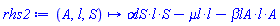proc (A, l, S) options operator, arrow; `&alpha;lS`*l*S-`&mu;l`*l-`&beta;lA`*l*A end proc