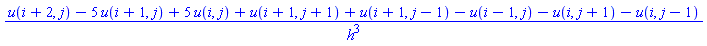 (u(i+2, j)-5*u(i+1, j)+5*u(i, j)+u(i+1, j+1)+u(i+1, j-1)-u(i-1, j)-u(i, j+1)-u(i, j-1))/h^3