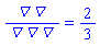 `&dtri;&dtri;`/`&dtri;&dtri;&dtri;` = 2/3
