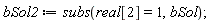 bSol2 := subs(real[2] = 1, bSol)