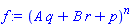 (A*q+B*r+p)^n