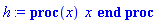 proc (x) x end proc