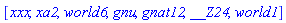 [xxx, xa2, world6, gnu, gnat12, __Z24, world1]