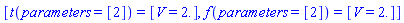 [t(parameters = [2]) = [V = 2.], f(parameters = [2]) = [V = 2.]]