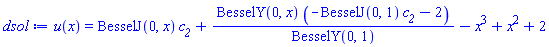 u(x) = BesselJ(0, x)*c__2+BesselY(0, x)*(-BesselJ(0, 1)*c__2-2)/BesselY(0, 1)-x^3+x^2+2