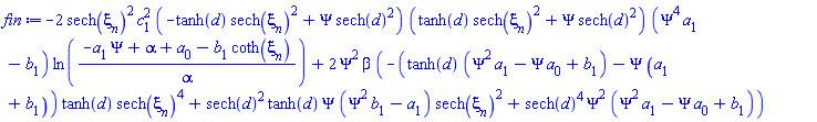 -2*sech(xi[n])^2*c[1]^2*(-tanh(d)*sech(xi[n])^2+Psi*sech(d)^2)*(tanh(d)*sech(xi[n])^2+Psi*sech(d)^2)*(Psi^4*a[1]-b[1])*ln((-a[1]*Psi+alpha+a[0]-b[1]*coth(xi[n]))/alpha)+2*Psi^2*beta*(-(tanh(d)*(Psi^2*a[1]-Psi*a[0]+b[1])-Psi*(a[1]+b[1]))*tanh(d)*sech(xi[n])^4+sech(d)^2*tanh(d)*Psi*(Psi^2*b[1]-a[1])*sech(xi[n])^2+sech(d)^4*Psi^2*(Psi^2*a[1]-Psi*a[0]+b[1]))