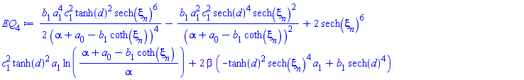 (1/2)*b[1]*a[1]^4*c[1]^2*tanh(d)^2*sech(xi[n])^6/(alpha+a[0]-b[1]*coth(xi[n]))^4-b[1]*a[1]^2*c[1]^2*sech(d)^4*sech(xi[n])^2/(alpha+a[0]-b[1]*coth(xi[n]))^2+2*sech(xi[n])^6*c[1]^2*tanh(d)^2*a[1]*ln((alpha+a[0]-b[1]*coth(xi[n]))/alpha)+2*beta*(-tanh(d)^2*sech(xi[n])^4*a[1]+b[1]*sech(d)^4)