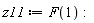 z11 := F(1):