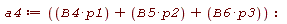 a4 := B4*p1+B5*p2+B6*p3: