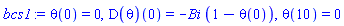 theta(0) = 0, (D(theta))(0) = -Bi*(1-theta(0)), theta(10) = 0