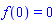 f(0) = 0