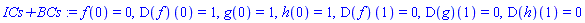 f(0) = 0, (D(f))(0) = 1, g(0) = 1, h(0) = 1, (D(f))(1) = 0, (D(g))(1) = 0, (D(h))(1) = 0