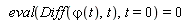 eval(Diff(`&varphi;`(t), t), t = 0) = 0