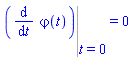 Eval(diff(varphi(t), t), t = 0) = 0