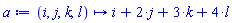 proc (i, j, k, l) options operator, arrow; i+2*j+3*k+4*l end proc