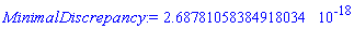 MinimalDiscrepancy := 2.68781058384918034*10^(-18)