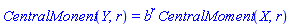 CentralMonent(Y, r) = b^r*CentralMoment(X, r)