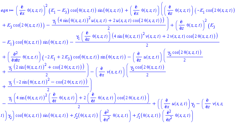(diff(theta(x, z, t), x))^2*(K[1]-K[3])*cos(theta(x, z, t))*sin(theta(x, z, t))+(diff(theta(x, z, t), x))*((diff(theta(x, z, t), z))*(-K[1]*cos(2*theta(x, z, t))+K[3]*cos(2*theta(x, z, t)))-(1/2)*gamma[1]*(4*sin(theta(x, z, t))^2*u(x, z, t)+2*u(x, z, t)*cos(2*theta(x, z, t))))+(diff(theta(x, z, t), z))^2*(K[3]-K[1])*cos(theta(x, z, t))*sin(theta(x, z, t))-(1/2)*gamma[1]*(diff(theta(x, z, t), z))*(4*sin(theta(x, z, t))^2*v(x, z, t)+2*v(x, z, t)*cos(2*theta(x, z, t)))+(diff(diff(theta(x, z, t), x), z))*(-2*K[1]+2*K[3])*cos(theta(x, z, t))*sin(theta(x, z, t))-(diff(u(x, z, t), z))*((1/2)*gamma[2]*cos(2*theta(x, z, t))+(1/2)*gamma[1]*(2*sin(theta(x, z, t))^2+cos(2*theta(x, z, t))))-(diff(v(x, z, t), x))*((1/2)*gamma[2]*cos(2*theta(x, z, t))+(1/2)*gamma[1]*(-2*sin(theta(x, z, t))^2-cos(2*theta(x, z, t))))-(1/2)*gamma[1]*(4*sin(theta(x, z, t))^2*(diff(theta(x, z, t), t))+2*(diff(theta(x, z, t), t))*cos(2*theta(x, z, t)))+((diff(u(x, z, t), x))*gamma[2]-(diff(v(x, z, t), z))*gamma[2])*cos(theta(x, z, t))*sin(theta(x, z, t))+f[2](theta(x, z, t))*(diff(diff(theta(x, z, t), x), x))+f[1](theta(x, z, t))*(diff(diff(theta(x, z, t), z), z))