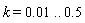 k = 0.1e-1 .. .5