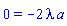 0 = -2*lambda*a