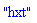 "hxt"