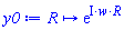 proc (R) options operator, arrow; exp(I*w*R) end proc