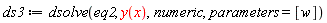 ds3 := dsolve(eq2, y(x), numeric, parameters = [w])