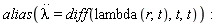 alias(diff(lambda(t), t, t) = diff(lambda(r, t), t, t))