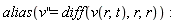 alias(diff(v(x), x, x) = diff(v(r, t), r, r))
