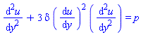 diff(diff(u, y), y)+3*delta*(diff(u, y))^2*(diff(diff(u, y), y)) = p