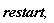 restart