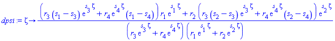 proc (zeta) options operator, arrow; ((r[3]*(s[1]-s[3])*exp(s[3]*zeta)+r[4]*exp(s[4]*zeta)*(s[1]-s[4]))*r[1]*exp(s[1]*zeta)+r[2]*(r[3]*(s[2]-s[3])*exp(s[3]*zeta)+r[4]*exp(s[4]*zeta)*(s[2]-s[4]))*exp(s[2]*zeta))/((r[3]*exp(s[3]*zeta)+r[4]*exp(s[4]*zeta))*(r[1]*exp(s[1]*zeta)+r[2]*exp(s[2]*zeta))) end proc