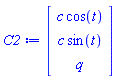 Vector(3, {(1) = c*cos(t), (2) = c*sin(t), (3) = q})