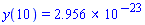 y(10) = 0.2956e-22