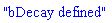 "bDecay defined"