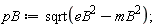 pB := sqrt(eB^2-mB^2)
