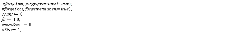 count := 0; fa := 1.0; `#memSum` := 0.; nDo := 1