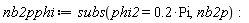 nb2pphi := subs(phi2 = .2*Pi, nb2p)