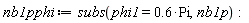 nb1pphi := subs(phi1 = .6*Pi, nb1p)