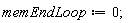 memEndLoop := 0