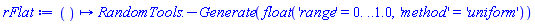 proc () options operator, arrow; RandomTools:-Generate(float('range' = 0. .. 1.0, 'method' = 'uniform')) end proc